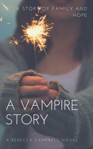 A Vampire Story Rebecca Campbell Illustrator