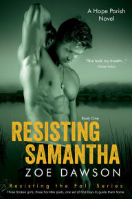 Resisting Samantha Zoe Dawson Author