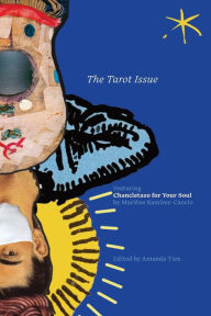 The Tarot Issue: Chancletazo for Your Soul, An Aster(ix) Anthology, December 2022 Marlène Ramírez-Cancio Author