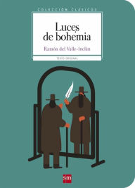 Luces de bohemia Ramón MarÃa del Valle-Inclán Author