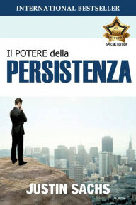 Il potere della persistenza Justin Sachs Author