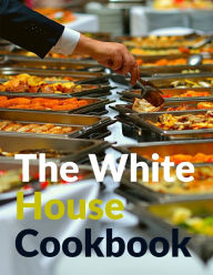 The White House Cookbook Gillette Hugo Author
