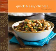 Quick & Easy Chinese: 70 Everyday Recipes Nancie McDermott Author