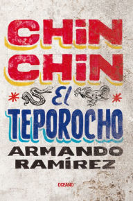 Chin Chin el teporocho Armando Ramírez Author