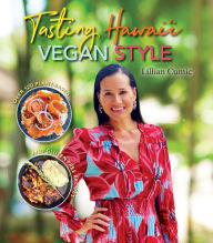 Tasting Hawaii Vegan Style Lillan Cumic Author