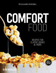 Comfort Food: Recipes for Classic Dishes & More Rick Rodgers Author