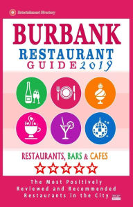 Burbank Restaurant Guide 2019: Best Rated Restaurants in Burbank, California - 500 Restaurants, Bars and Cafés recommended for Visitors, 2019 Frances