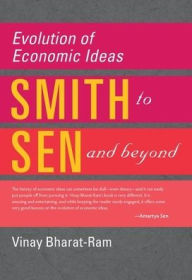 Evolution of Economic Ideas: Adam Smith to Amartya Sen and Beyond Vinay Bharat-Ram Author