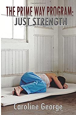 The Prime Way Program: Just Strength by Caroline George