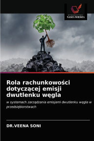 Rola rachunkowosci dotyczacej emisji dwutlenku wegla DR.VEENA SONI Author