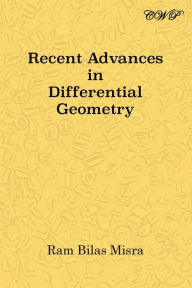 Recent Advances in Differential Geometry Ram Bilas Misra Author