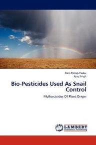 Bio-Pesticides Used as Snail Control Yadav Ram Pratap Author