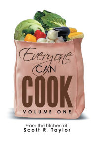 EVERYONE CAN COOK Scott R. Taylor Author
