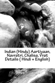 Indian (Hindu) Aartiyaan, Navratri, Chalisa, Vrat Details ( Hindi + English) Sunny Kodwani Author