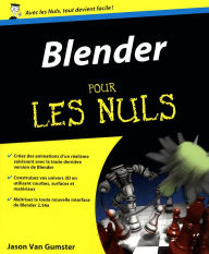 Blender Pour les nuls Jason Van Gumster Author