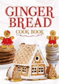 Ginger Bread Cook Book G2 Entertainment Author