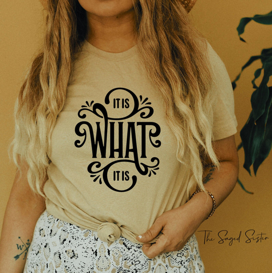 It Is What | Boho Hippie Shirt Minimalist Simple