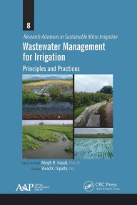 Wastewater Management for Irrigation: Principles and Practices Megh R. Goyal Editor