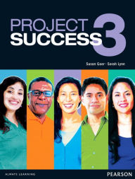 Project Success 3 Student Book with eText Susan Gaer Author