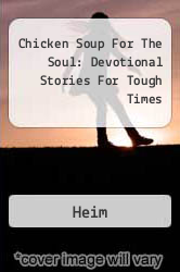Chicken Soup For The Soul: Devotional Stories For Tough Times