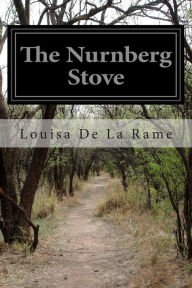The Nurnberg Stove Louisa De La Rame Author