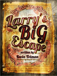 Larry's Big Escape Kevin Tolman Author