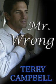 Mr. Wrong Terry Campbell Author
