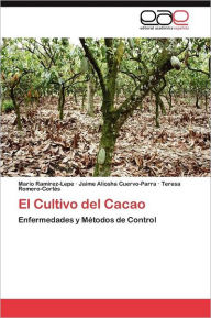 El Cultivo del Cacao RamÃrez-Lepe Mario Author