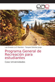 Programa General de Recreación para estudiantes Luis Ernesto La O Ramírez Author