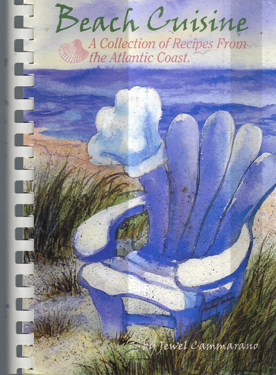 Beach Cuisine A Collection Of Recipes From The Atlantic Coast Cookbook Vintage 2000 By Jewel Cammarano Seafood & Summer Dishes Cook Book