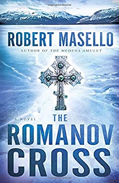 Romanov Cross : A Novel by Robert Masello