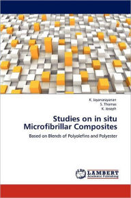 Studies on in Situ Microfibrillar Composites K. Jayanarayanan Author