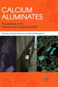 Calcium Aluminates: Proceedings of the International Conference 2020 Dr Charles Fentiman Editor
