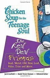 Chicken Soup for the Teenage Soul : The Real Deal: Friends by Mark Victor, Canfield, Jack, Reber, Deborah Hansen