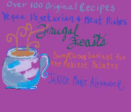 Frugal Feasts Janice Alexander Author