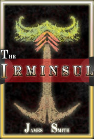 The Irminsul James Smith Author