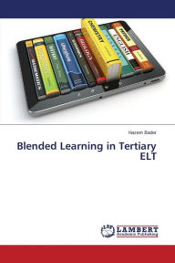 Blended Learning in Tertiary ELT Bader Hazem Author