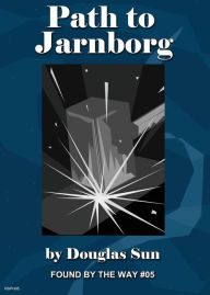 Path to Jarnborg: Found by the Way #05 Douglas Sun Author