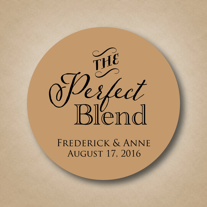 The Perfect Blend Sticker Wedding Coffee Favor Label Ideas Tea Custom Bridal Shower