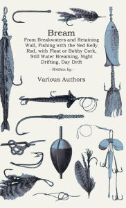How to Catch Bream - By Twelve Different Methods Various Authors Author