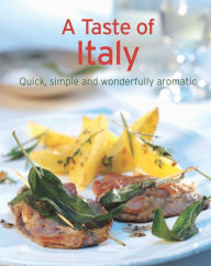 A Taste of Italy: Our 100 top recipes presented in one cookbook Naumann & Göbel Verlag Author