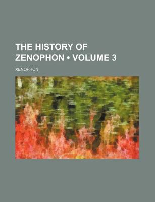 The History of Zenophon by Xenophon