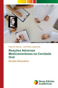 Reações Adversas Medicamentosas na Cavidade Oral Pedro M. Esteves Author