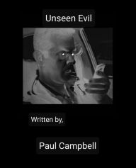 Unseen Evil Paul Campbell Author