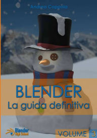 Blender - La guida definitiva - volume 3 Andrea Coppola Author