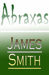 Abraxas James Smith Author