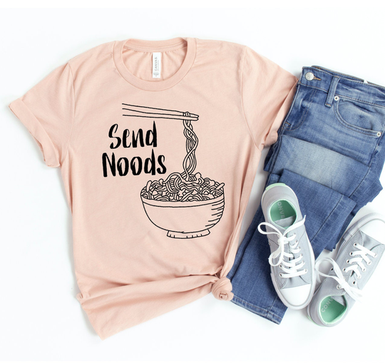 Send Noods Tshirt, Ramen Shirt, Lover Gift, Foodie T-Shirt, Food Gift, Pho Lover Eating Brunch Party Tee