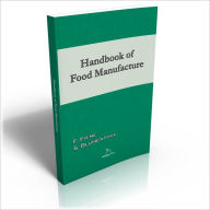 Handbook of Food Manufacture F. Fiene Author