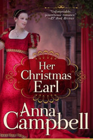 Her Christmas Earl: A Regency Novella Anna Campbell Author