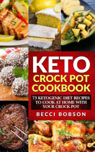 Keto Crock Pot Cookbook Becci Bobson Author
